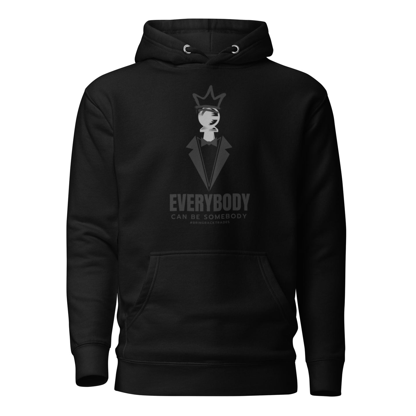 Everybody Can Be Somebody Hoodie