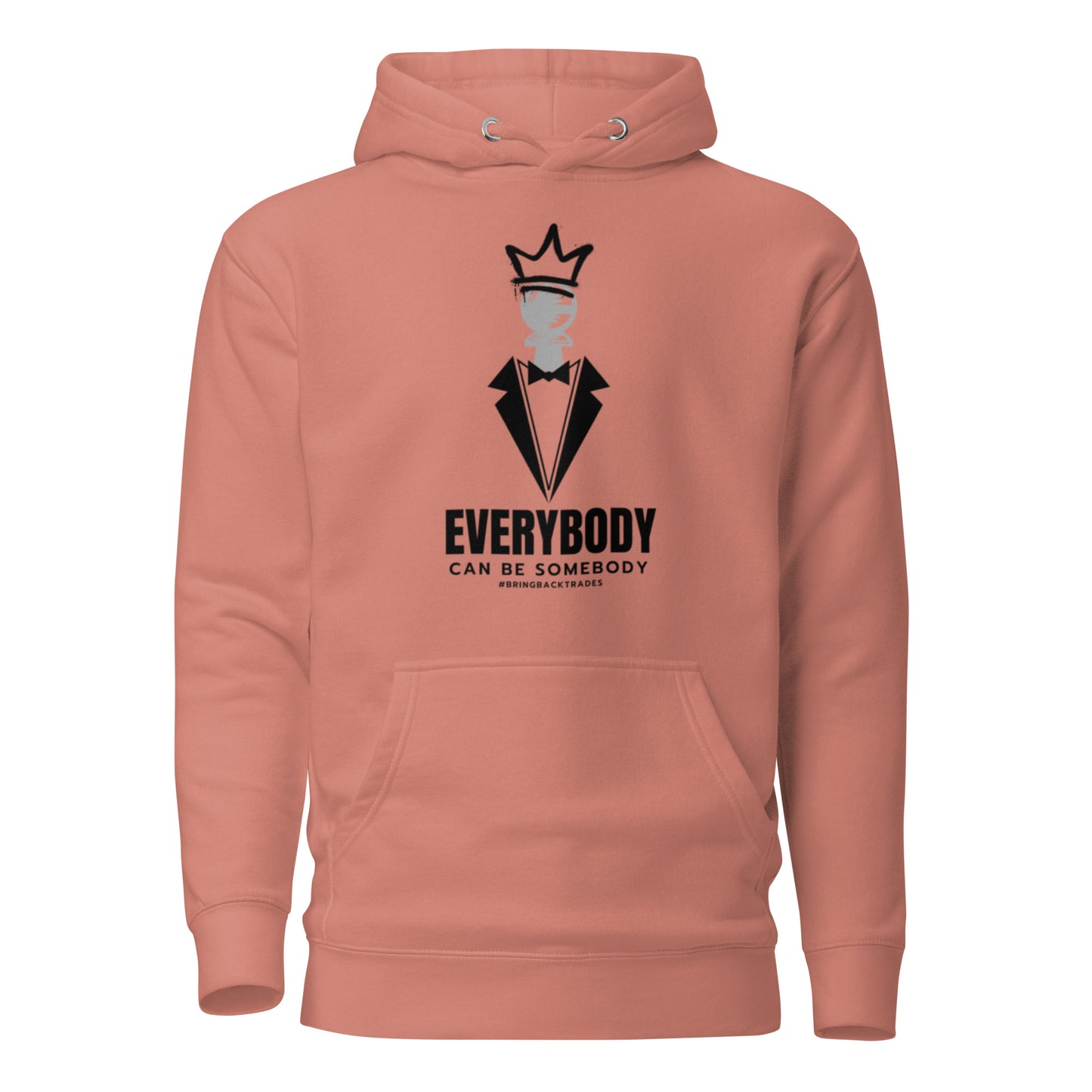 Everybody Can Be Somebody Hoodie