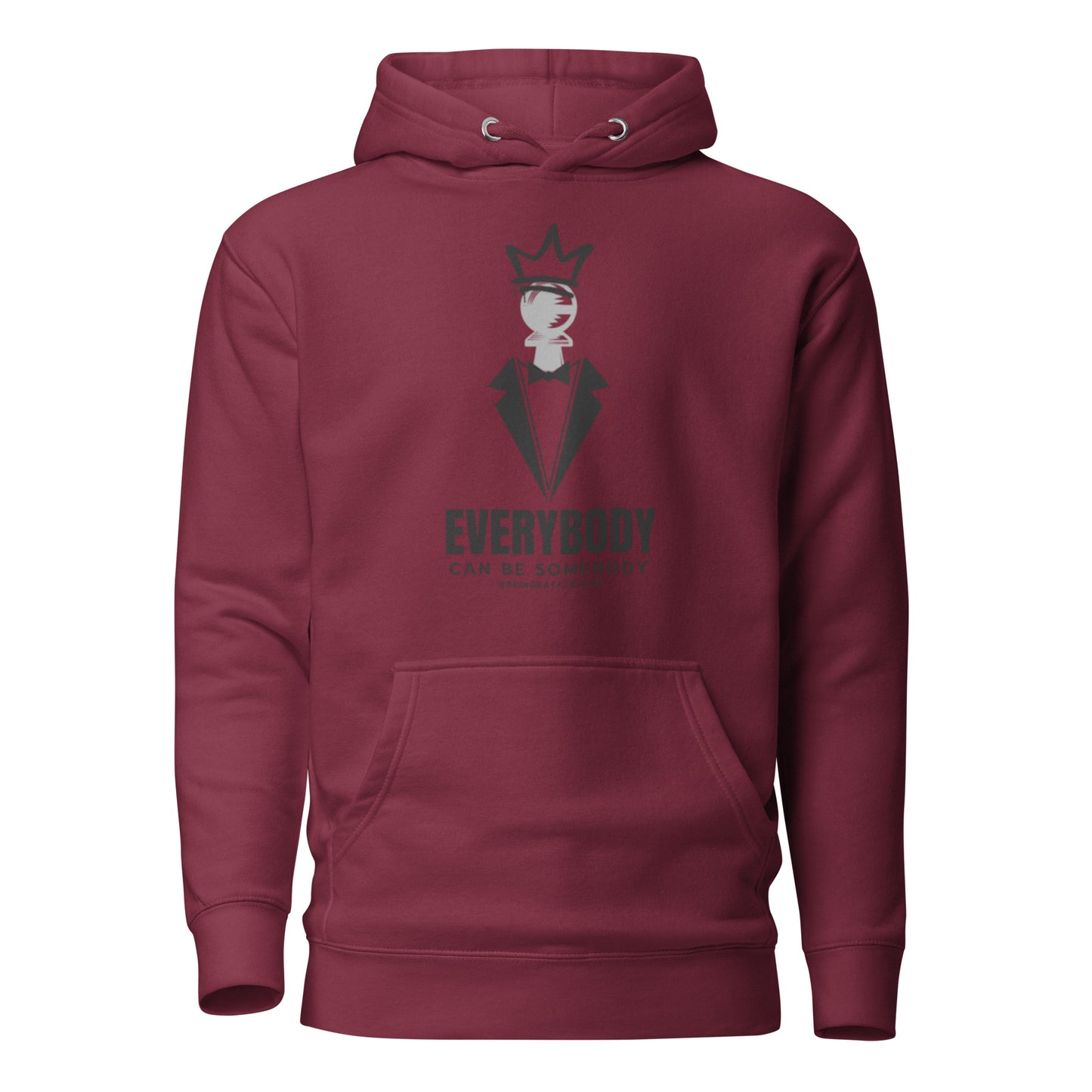 Everybody Can Be Somebody Hoodie