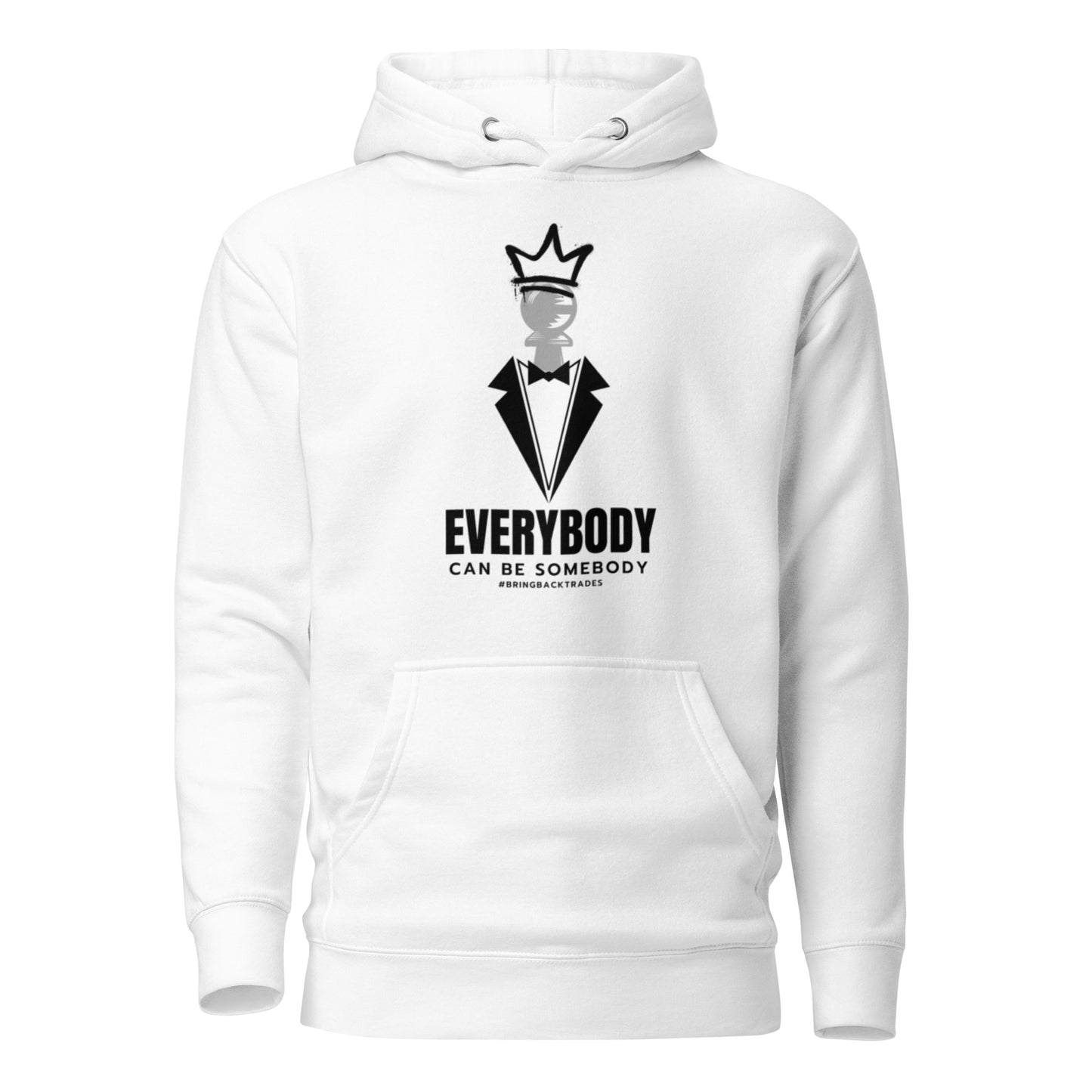 Everybody Can Be Somebody Hoodie