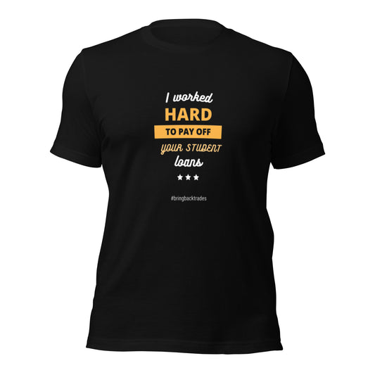 Worked Hard t-shirt